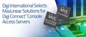 Digi International Selects Maxlinear Pcie Bridges And Serial Transceivers For Integration 2209