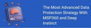 Msp360 With Deep Instinct Intro 2209