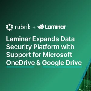 Laminar Expands Data Security Platform