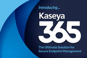 Msps Adopt Kaseya 365 At Rapid Pace