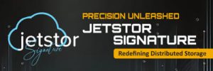 Ac&nc Unveils Jetstor Signature